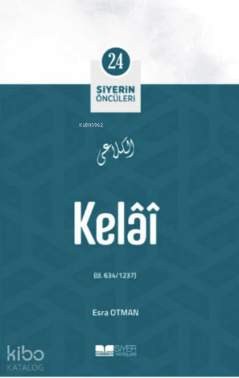 Siyerin Öncüleri 24 - Kelai