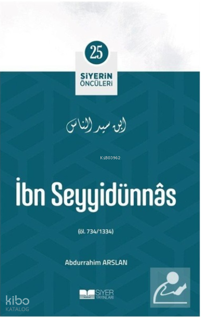 Siyerin Öncüleri 25 - İbn Seyyidünnas - 1