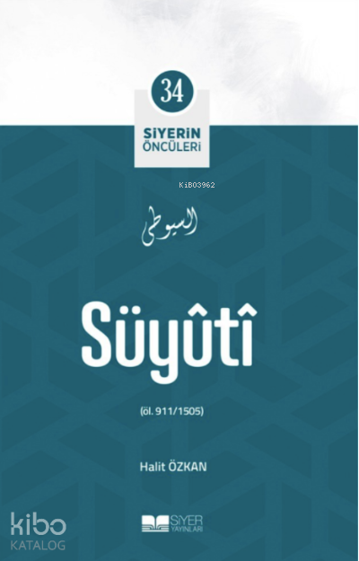 Siyerin Öncüleri 34 - Süyuti - 1