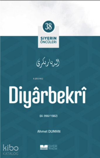 Siyerin Öncüleri 38 - Diyarbekri