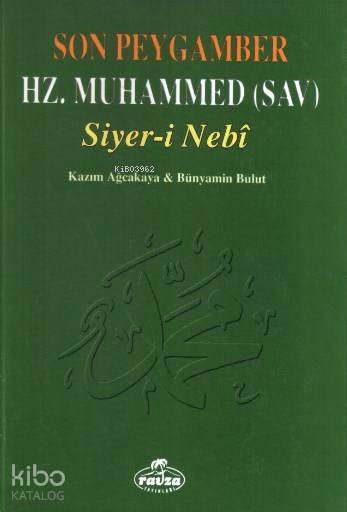 Son Peygamber Hz. Muhammed (sav) Siyer-i Nebi - 1