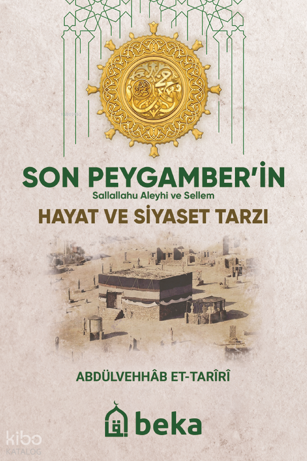 Son Peygamberin (sav) Hayat ve Siyaset Tarzı - 1