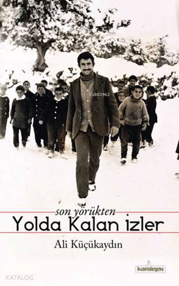 Son Yörükten Yolda Kalan İzler - 1