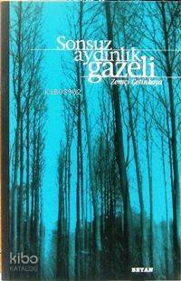 Sonsuz Aydınlık Gazeli - 1