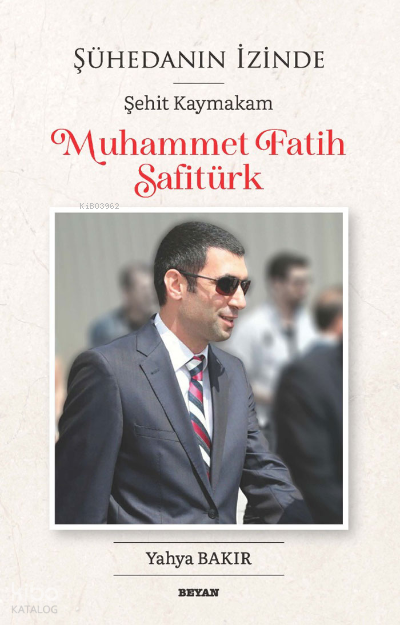 Şühedanın İzinde; Şehit Kaymakam Muhammet Fatih Safitürk - 1
