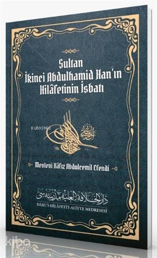 Sultan İkinci Abdulhamid Hanın Hilafetinin İsbatı