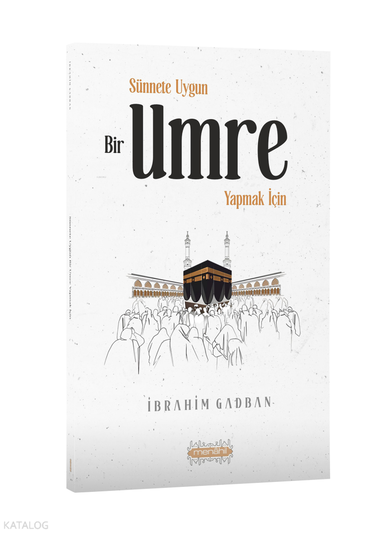Sünnete Uygun Bir Umre Yapmak İçin - 1