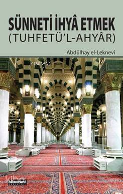 Sünneti İhya Etmek; Tuhfetül Ahyar - 1