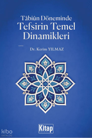 Tabiun Döneminde Tefsirin Temel Dinamikleri