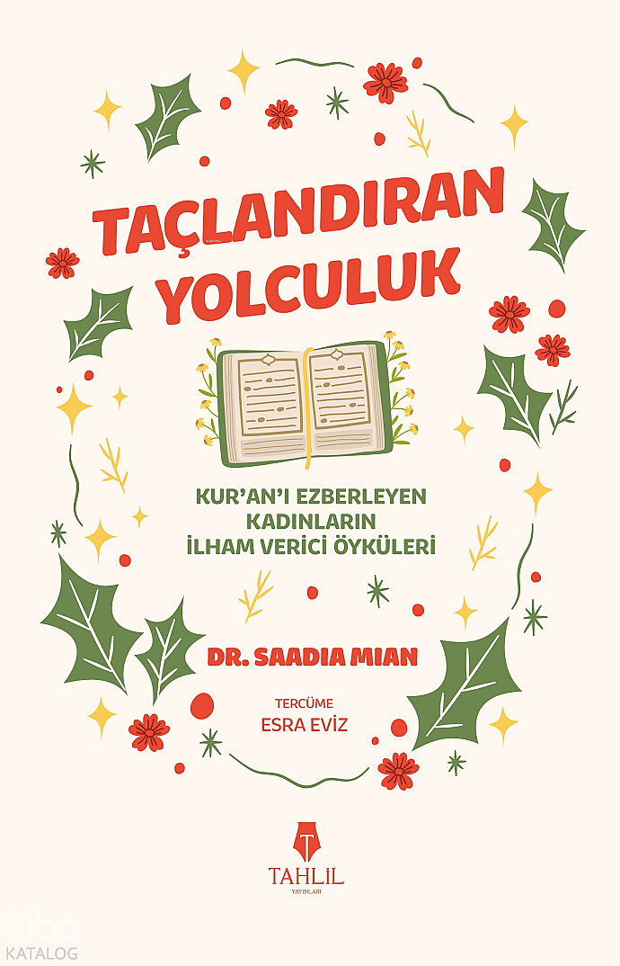 Taçlandıran Yolculuk;Kur’an’ı Ezberleyen Kadınların İlham Verici Öyküleri - 1