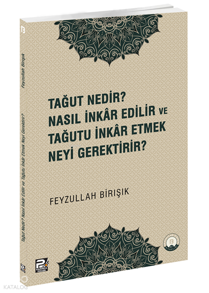 Tağut Nedir Nasıl İnkâr Edilir ve Tağutu İnkâr Etmek Neyi Gerektirir? - 1