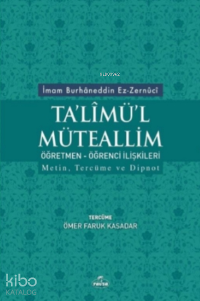 Talimül Müteallim - Öğrenci-Öğretmen İlişkileri; Metin, Tercüme ve Dipnot - 1