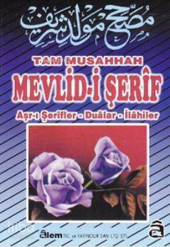 Tam Musahhah Mevlid-i Şerif; Aşr-ı Şerifler - Dualar - İlahiler - 1