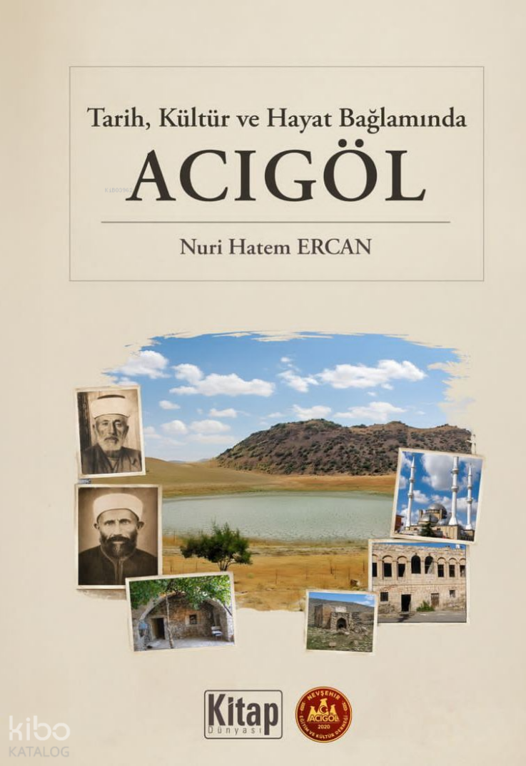 Tarih, Kültür ve Hayat Bağlamında Acıgöl (Ciltli) - 1