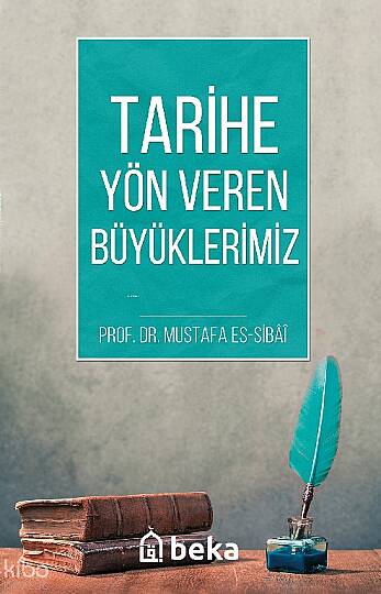 Tarihe Yön Veren Büyüklerimiz