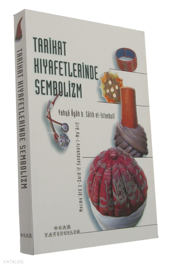 Tarikat Kıyafetlerinde Sembolizm; Mecnuatüz-Zaraif Sandukatul-Maarif - 1