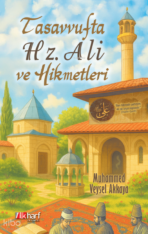 Tasavvufta Hz. Ali ve Hikmetleri - 1
