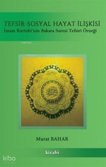 Tefsir Sosyal Hayat İlişkisi - İmam Kurtubinin Bakara Suresi Tefsir Örneği