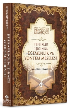 Tefsirler Işığında Egemenlik ve Yöntem Meselesi - 1