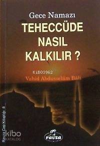 Teheccüde Nasıl Kalkılır? - Gece Namazı - 1