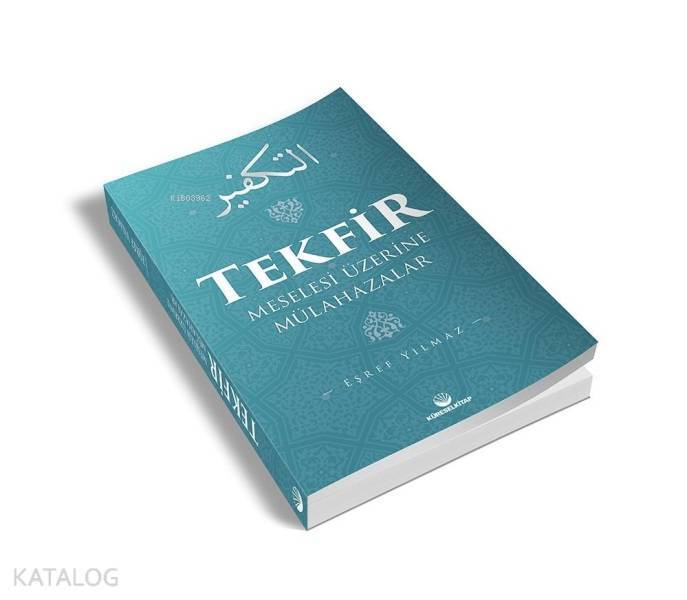 Tekfir Meselesi Üzerine Mülahazalar - 1