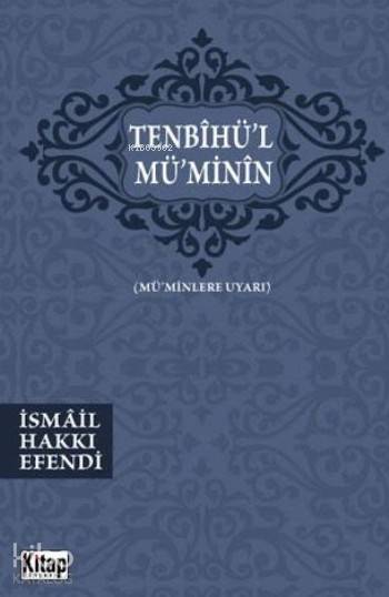 Tenbihül Müminin; (Müminlere Uyarı)