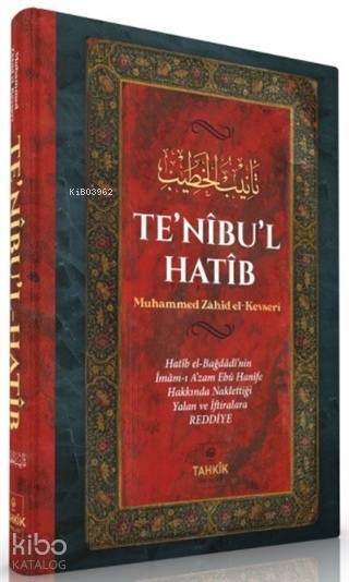 Tenibul Hatib; Hatib el-Bağdadinin İmam-ı Azam Ebu Hanife Hakkında Naklettiği Yalan ve İftiralara Reddiye - 1