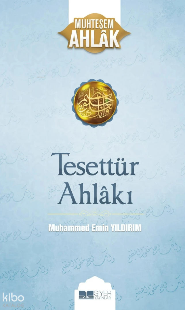 Tesettür Ahlakı;Muhteşem Ahlak 6 - 1