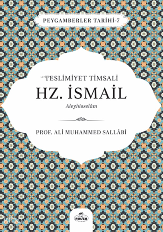 Teslimiyet Timsali Hz. İsmail Aleyhisselam;Peygamberler Tarihi 7 - 1