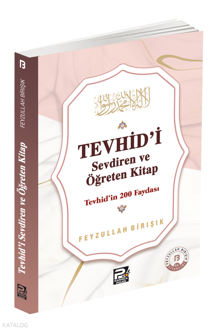 Tevhîdi Sevdiren ve Öğreten Kitap ;Tevhîdin 200 Faydası - 1