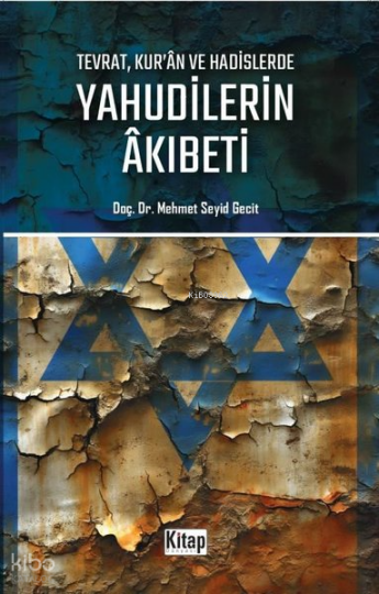 Tevrat Kuran ve Hadislerde Yahudilerin Akıbeti