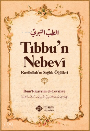 TIbbun Nebevi & Resulullahın Sağlık Öğütleri