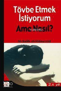Tövbe Etmek İstiyorum Ama Nasıl - 1