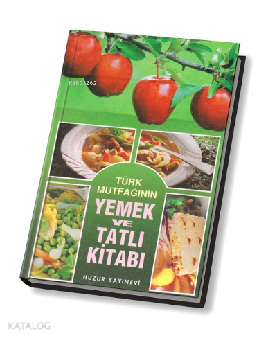 Türk Mutfağının Yemek ve Tatlı Kitabı - 1