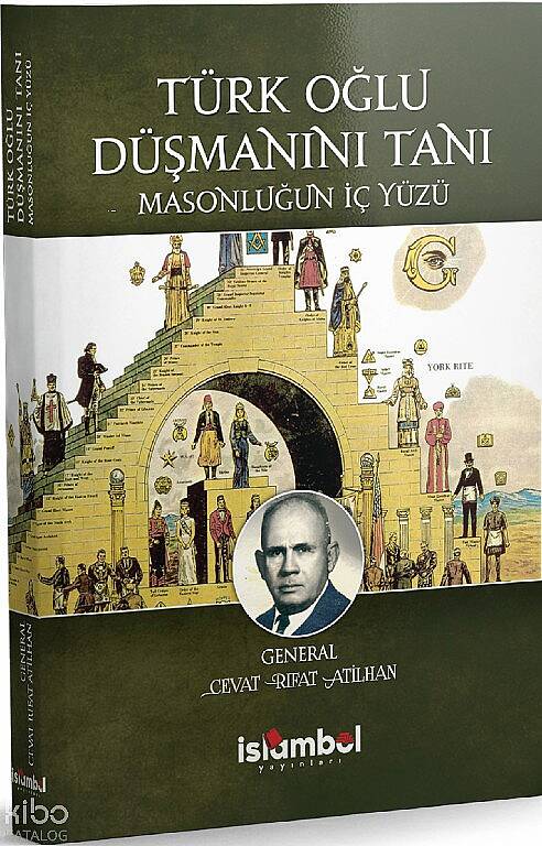 Türk Oğlu Düşmanını Tanı Masonluğun İç Yüzü;Mareşal Fevzi Çakmak Anlatıyor - 1