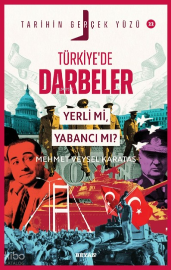 Türkiye’de Darbeler; Yerli mi, Yabancı mı?;Tarihin Gerçek Yüzü - 22