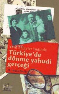 Türkiyede Dönme Yahudi Gerçeği; Yeni Belgeler Işığında