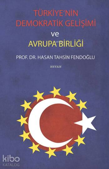 Türkiyenin Demokratik Gelişimi ve Avrupa Birliği