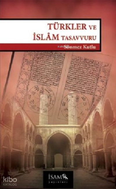 Türkler ve İslam Tasavvuru - 1