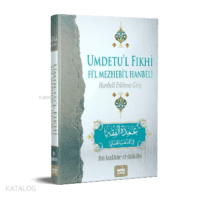 Umdetul Fıkhi Fil Mezhebil Hanbeli; Hanbeli Fıkhına Giriş