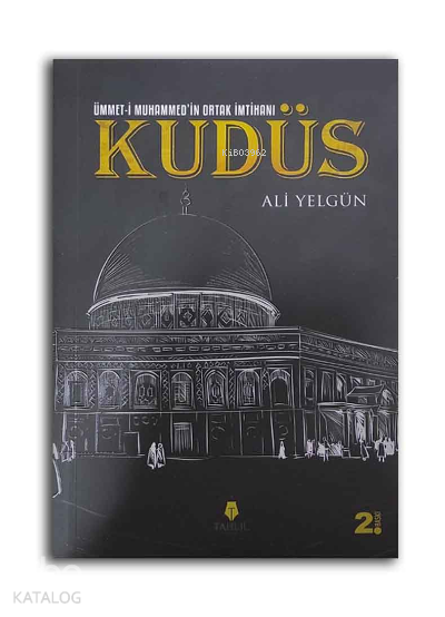 Ümmet-i Muhammedin Ortak İmtihanı Kudüs - 1