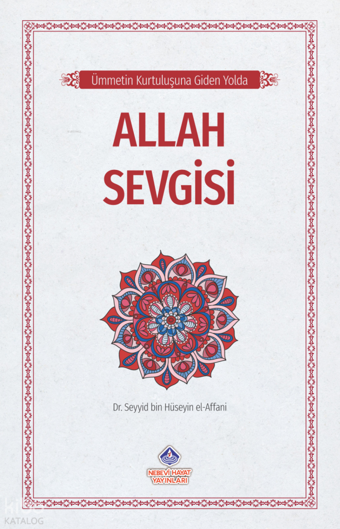 Ümmetin Kurtuluşuna Giden Yolda Allah Sevgisi - 1