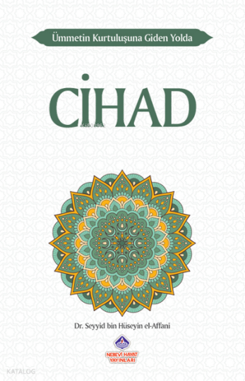 Ümmetin Kurtuluşuna Giden Yolda Cihad