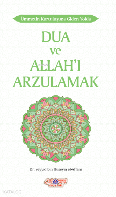 Ümmetin Kurtuluşuna Giden Yolda Dua Ve Allahı Arzulamak - 1