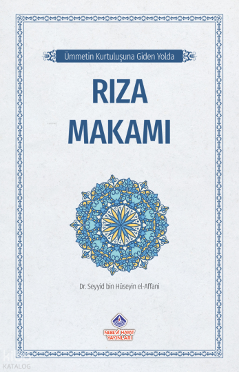 Ümmetin Kurtuluşuna Giden Yolda Rıza Makamı
