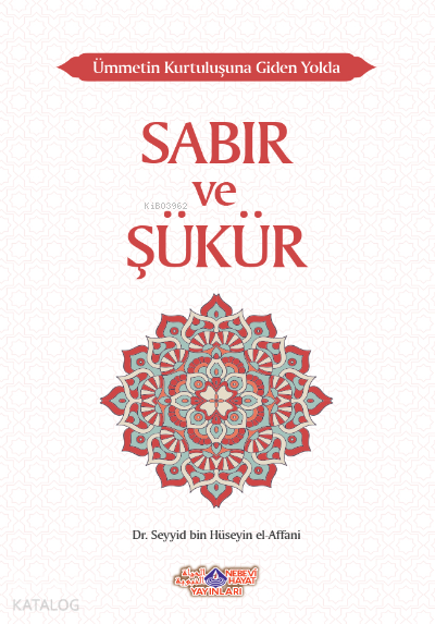 Ümmetin Kurtuluşuna Giden Yolda Sabır Ve Şükür - 1