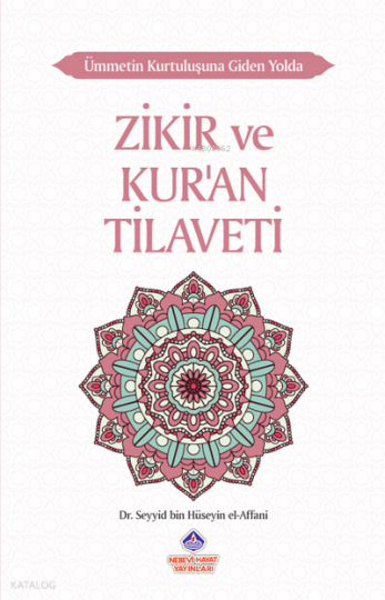 Ümmetin Kurtuluşuna Giden Yolda Zikir ve Kuran Tilaveti