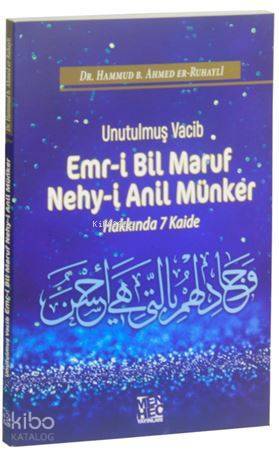Unutulmuş Vacib Emr-i Bil Maruf Nehy-i Anil Münker Hakkında 7 Kaide