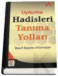 Uydurma Hadisleri Tanıma Yolları - 1