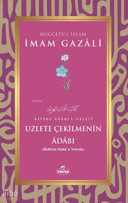 Uzlete Çekilmenin Adabı;-Halktan Hakka Yöneliş- - 1